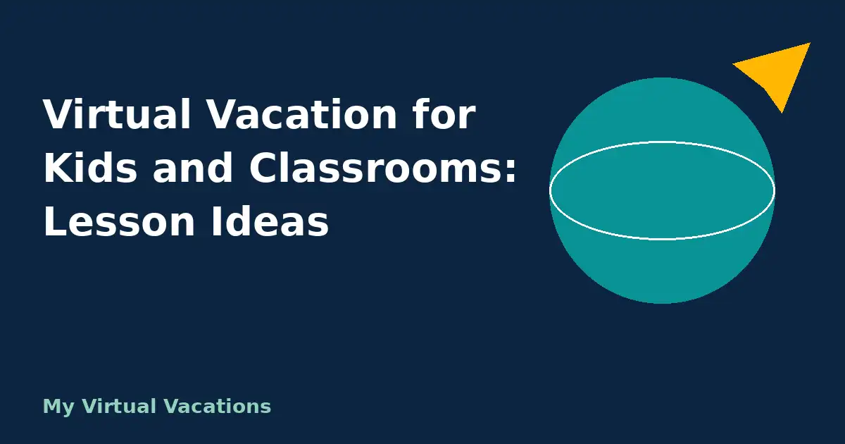Cover for Virtual Vacation for Kids and Classrooms: Lesson Ideas